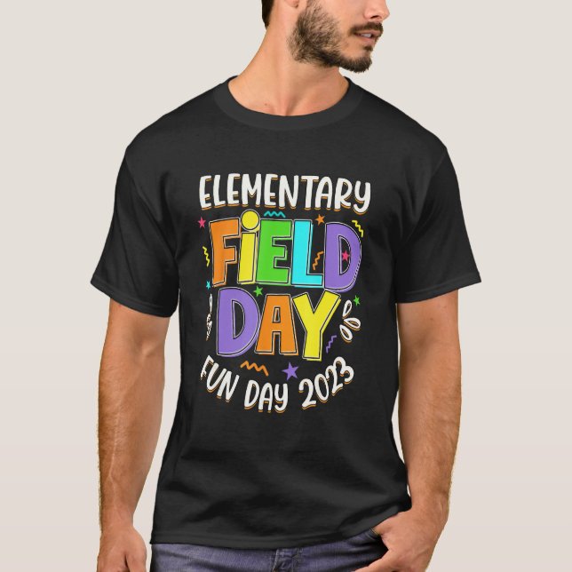 Elementary Field Day Fun day 2023 last day of Scho T-Shirt (Vorderseite)