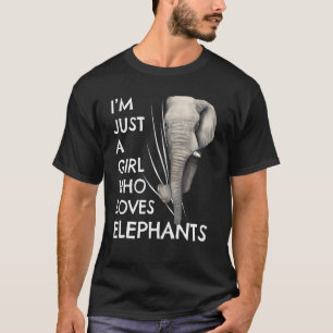 Elephant Girls Women Just a Girl, die Elephan Lieb T-Shirt