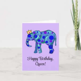 Elephant Happy Birthday Queen Birthday Card Karte