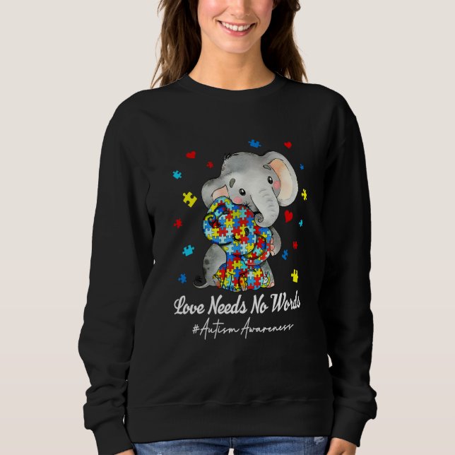 Elephant Love Needs No Words Autism Awareness Puzz Sweatshirt (Vorderseite)