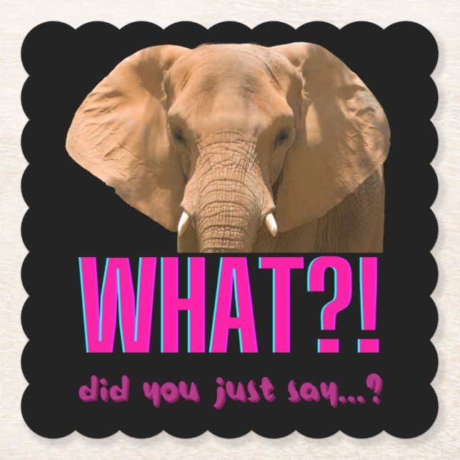 Elephant What Did You Just Say? Untersetzer (Vorderseite)