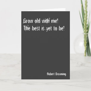 Élevez vieux avec moi la carte - Valentine,