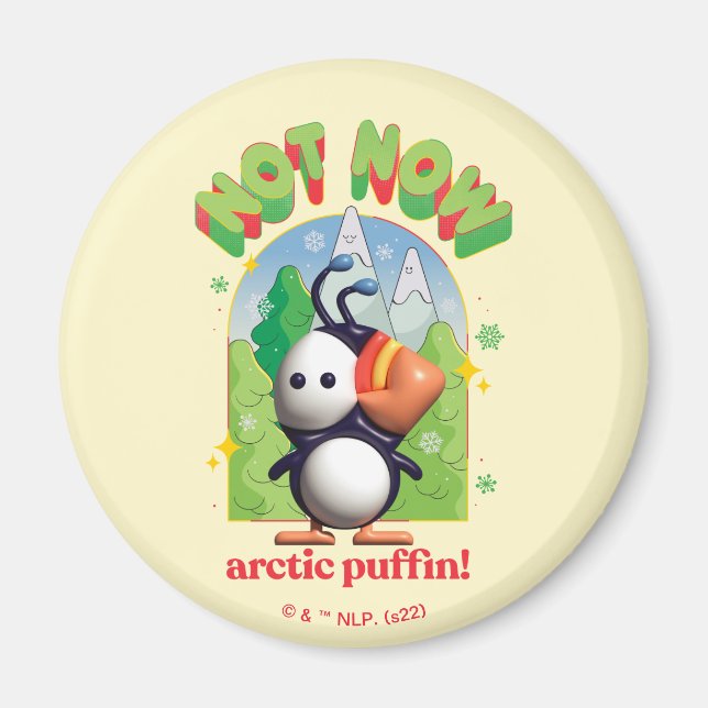 Elf der Film | Nicht jetzt arktischer Puffin! Magnet (Vorne)