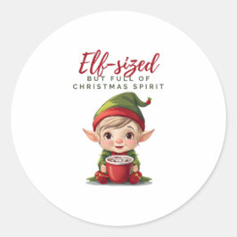Elf-groß, aber voll von Weihnachten, Niedliches We Runder Aufkleber