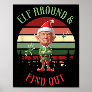 Elf herumtoben und herausfinden, dass Trump Elf We Poster