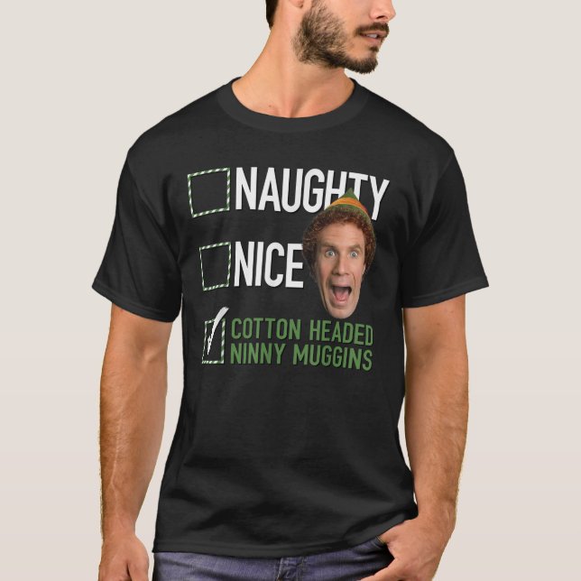 Elf Naughty Nice Cotton Kopf Ninny Muggins T-Shirt (Vorderseite)