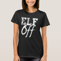 Elf Off - Funny Scrooge Christmas Graphic