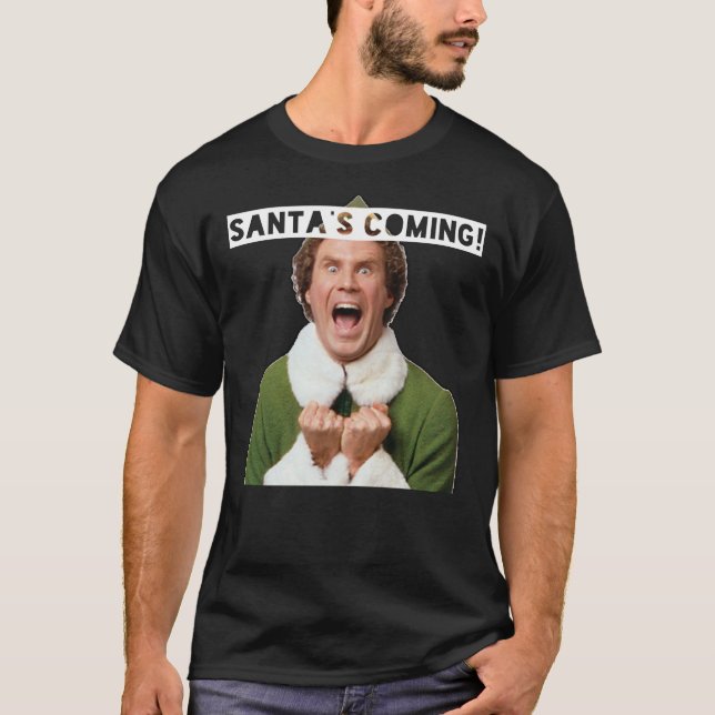 Elf - Père Noël&x27 ; s Venant ! T-shirt classique (Devant)