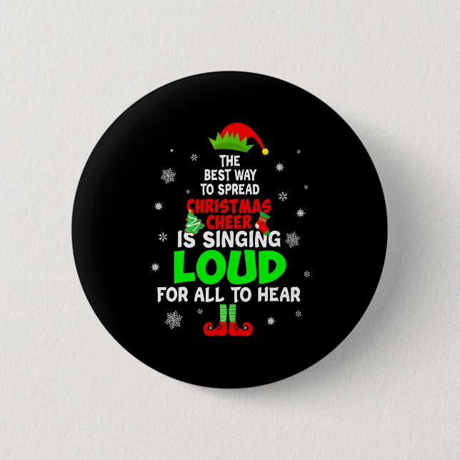 Elf Xmas The Way To Spread Christmas Cheer Men Wom Button (Vorderseite)