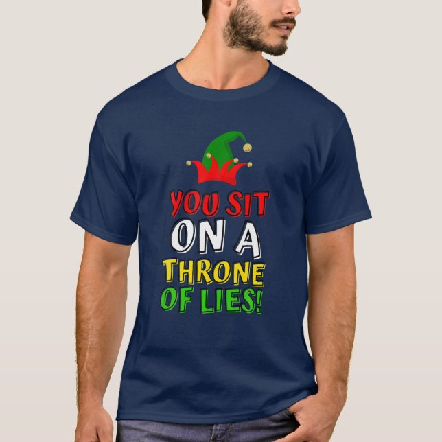Elf zitiert, dass du dich auf einen Thron von Lies T-Shirt (Vorderseite)