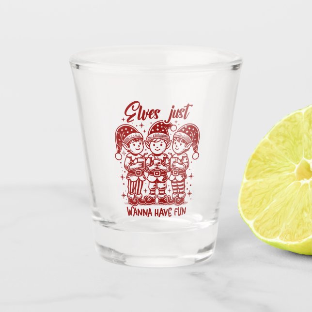 Elfen wollen nur Spaß haben Schnapsglas (Vorderseite)