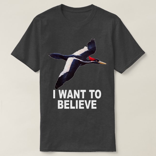 Elfenbeinspecht Wollte ich zu glauben T-Shirt (Design vorne)