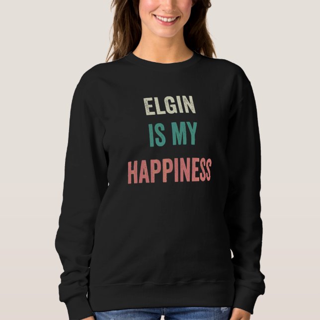 Elgin ist mein Glück   Sweatshirt (Vorderseite)