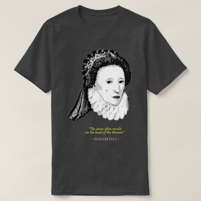 Elizabeth I Zitat T-Shirt (Design vorne)