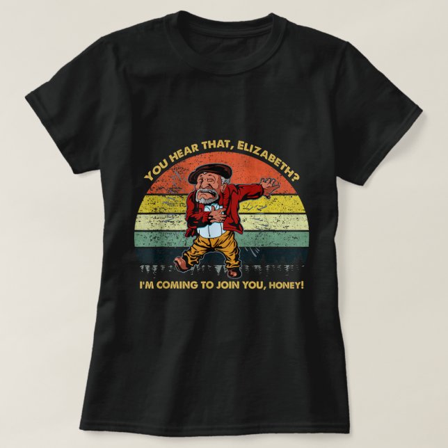 Elizabeth Ich komme, um dich zu treffen Son in San T-Shirt (Design vorne)