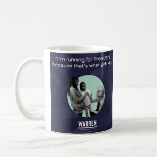 Elizabeth Waren - weil das ist, was Mädchen tun Kaffeetasse