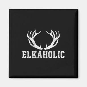 Elk Junting Elkaholic Antler Funny Elk Hunter Gift Magnet