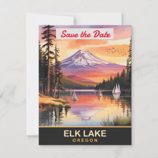 Elk Lake, Oregon, Save The Date
