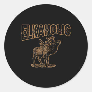 Elkaholic Deer Junting Elch Hunter Gift Camping Runder Aufkleber