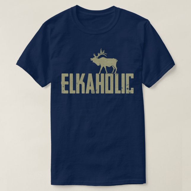 Elkaholic Elk Hunting T-Shirt (Design vorne)