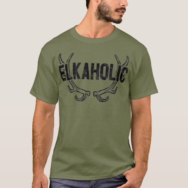 Elkaholic Funny Elk Junting Hunter T-Shirt (Vorderseite)