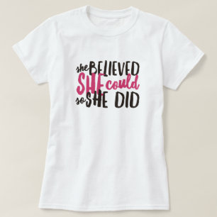Elle Croit Que La Citation Motivationnelle T-shirt