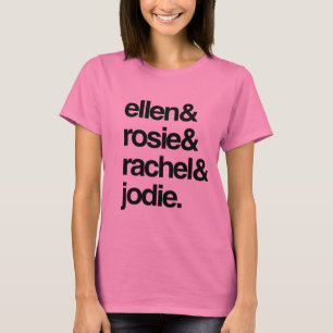 Ellen Rosie Rachel und Jodie T-Shirt