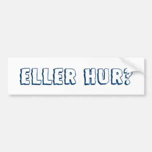 Eller hur? autoaufkleber