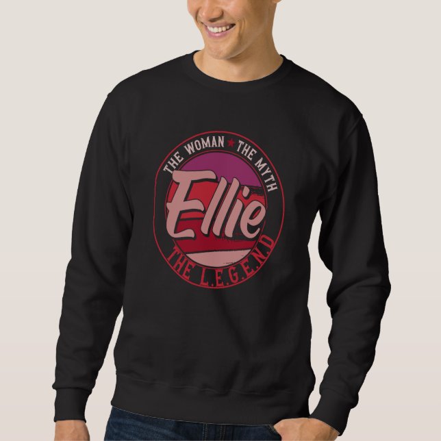 Ellie the Lady of Myth the Legend Sweatshirt (Vorderseite)