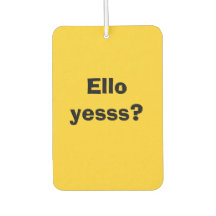 Ello Yesss Funny Zitat mit schwarzem Text