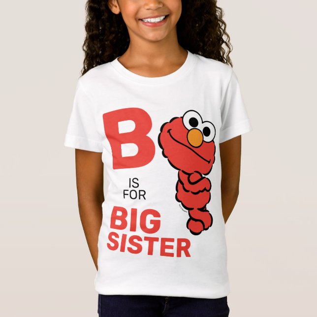 Elmo | B ist für Big Sister T-Shirt (Vorderseite)