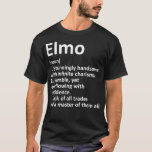 ELMO Definition Personalisiert Name Funny Birthday T-Shirt<br><div class="desc">ELMO Definition Personalisiert Name Funny Birthday Geschenk Idee Pullover .lol, cool, lustig, lol Überraschung, Retro, Tier, Tiere, Weihnachten, niedlich, Puppen, Puppen, Puppen, Puppen, Puppen, Lol Puppen Figuren, lol Überraschungsgeburten, lol Überraschungsgeburt, lol Überraschungs Party, Lollipop, Film, Musik, Regenbogen, Vintag, adorable Ackerbau, wir alle, phantastisch, Anime, apetoter Huhn, Apfelsinenbarsch, apetotes Shirt, aufgetaucht...</div>