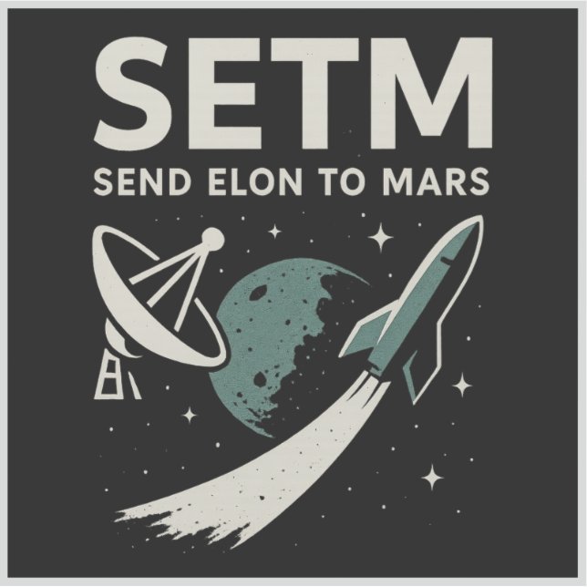 Elon an die Mars schicken SETI Parody Funny Sticke Aufkleber (Vorderseite)