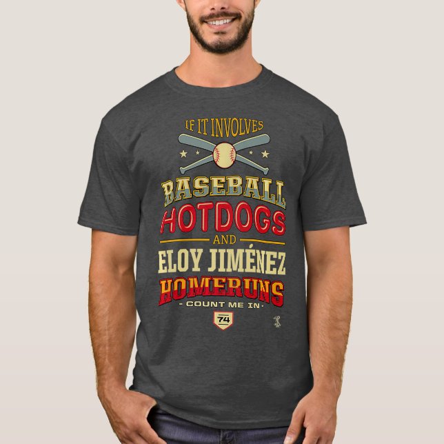 Eloy Jimenez, wenn es Baseball Hotdogs betrifft T-Shirt (Vorderseite)