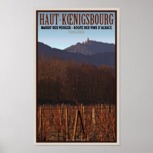 Elsass - Burg Königsburg und Weinberg Poster
