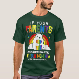 Eltern akzeptieren nicht, dass ich Ihre Mama bin j T-Shirt
