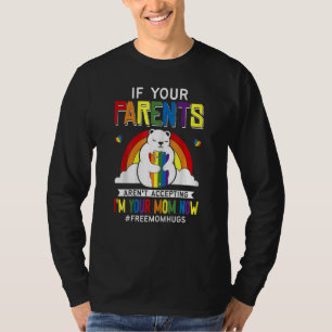 Eltern akzeptieren nicht, dass ich jetzt Ihre Mama T-Shirt