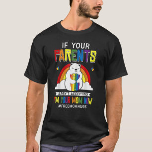 Eltern akzeptieren nicht, dass ich jetzt Ihre Mama T-Shirt