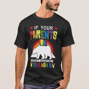 Eltern akzeptieren nicht, dass ich jetzt Ihre Mama T-Shirt