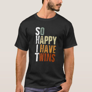 Eltern Mama Vater Sprichwort so glücklich ich habe T-Shirt