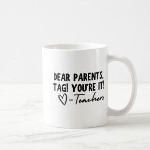 Eltern markieren, dass Sie es sind Liebe Lehrer am Kaffeetasse