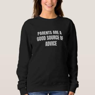 Eltern sind eine gute Beratungsquelle 5 Sweatshirt