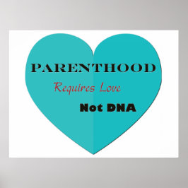 Elternschaft erfordert Liebe nicht DNA Poster