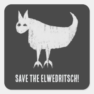 Elwedritsch gerettet quadratischer aufkleber