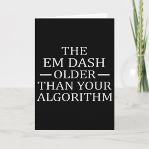 Em Dash älter als AI-Algorithmus für englische Sch Karte