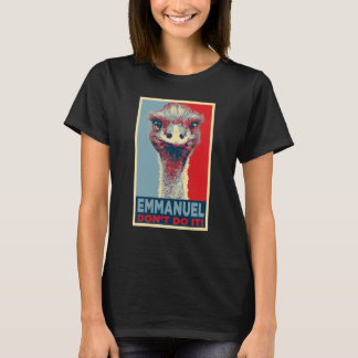 Emanuel Dont Do it T-Shirt