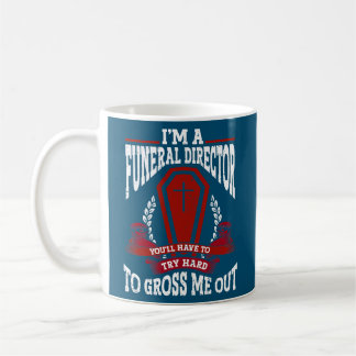 Embalmer Mortician Beerdigung Director Kaffeetasse