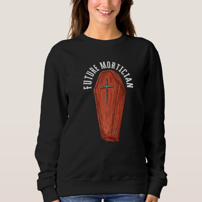 Embalmer Mortiker Friedhof Beerdigung Dire Sweatshirt (Vorderseite)