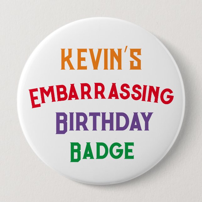 Embarassing Funny Birthday Abzeichen Button (Vorderseite)