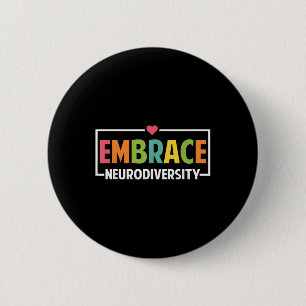 Embrace Autismus Neurodivergente Ware Button